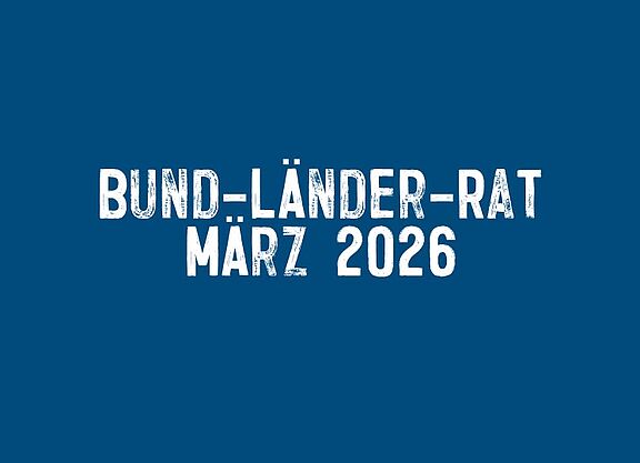 Bund-Länder-Rat März 2026
